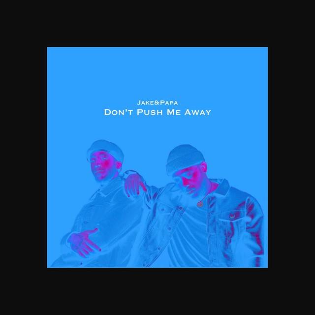 Don't Push Me Away