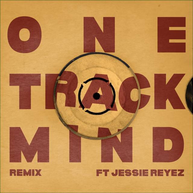 ONE TRACK MIND (feat. Jessie Reyez) [Remix] - Single
