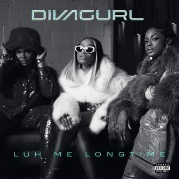 Luh Me Longtime (feat. Diva Gurl) - Single