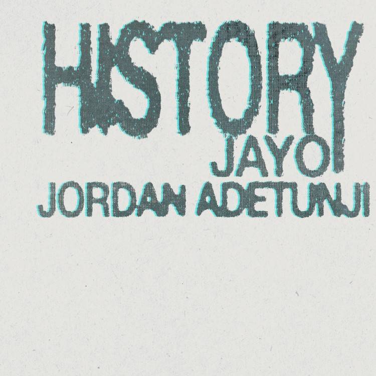 History (feat. Jordan Adetunji) - Single