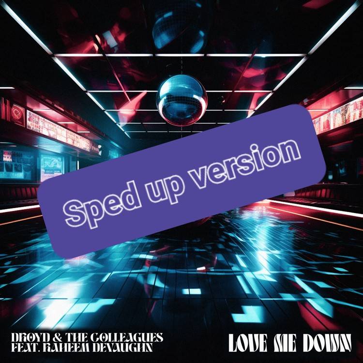 Love me down (Sped up version) - Single
