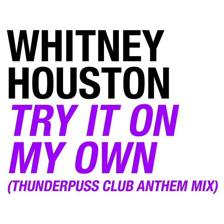 Try It On My Own (Thunderpuss Club Anthem Mix) - EP