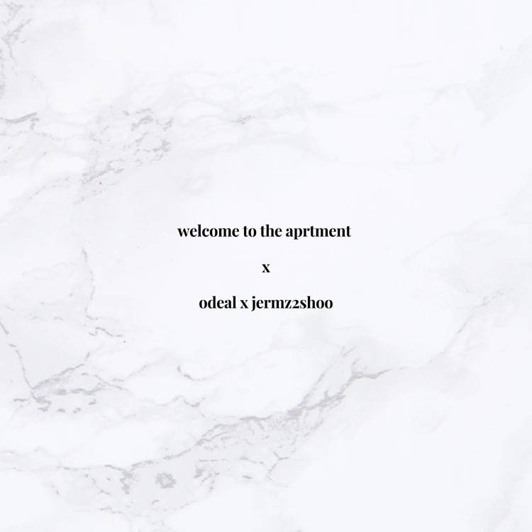 Odeal x DJ Jermz2shoo: welcome to the aprtment (DJ Mix)