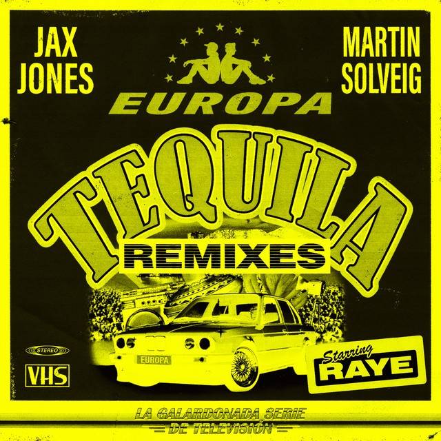Tequila (Jax Jones & Martin Solveig Present Europa / Remixes)