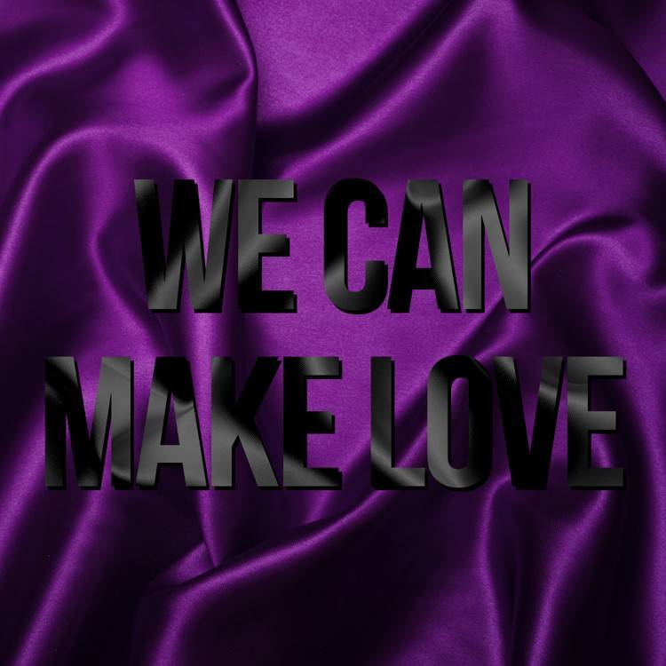 We Can Make Love [Reborn]