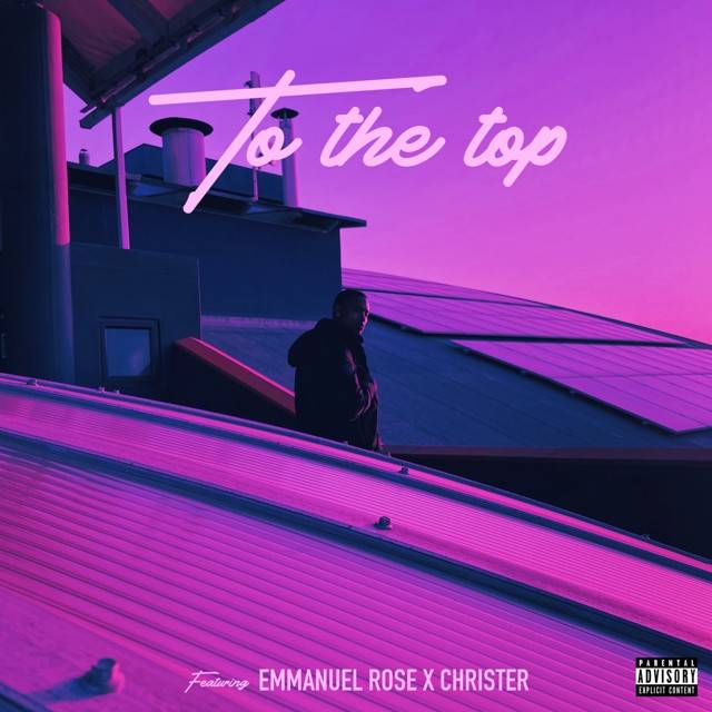 To the Top - Single (feat. Emmanuel Rose & Christer) - Single