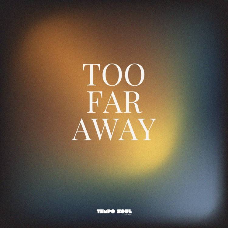 Too Far Away