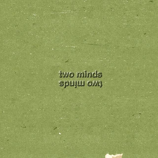 TWO MINDS