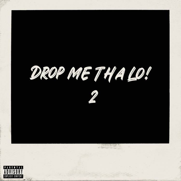Drop Me Tha Lo! 2 (Alternate Versions)