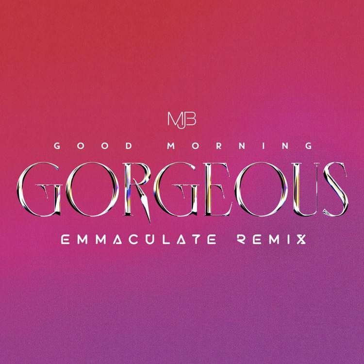 Good Morning Gorgeous (Emmaculate Remix) [Extended Version] - Single