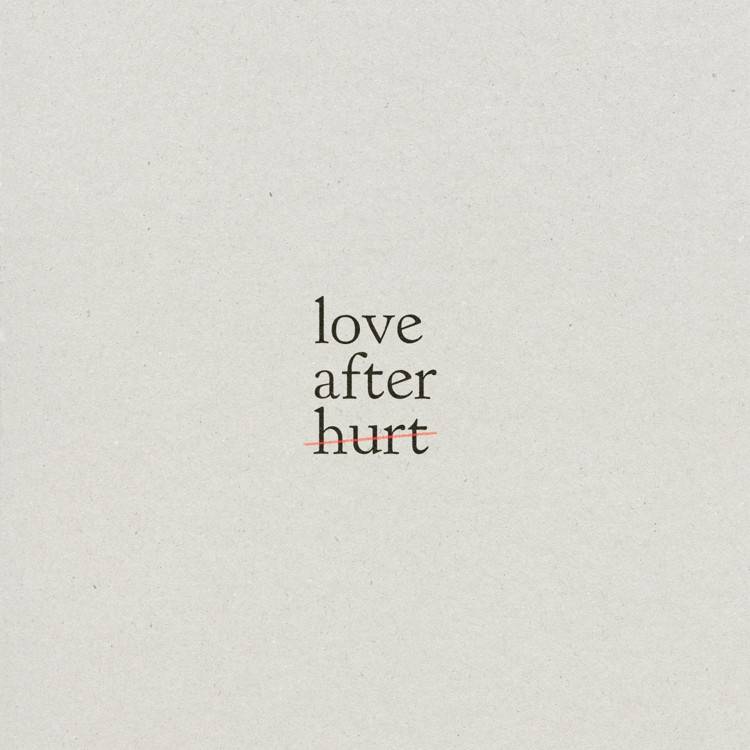 Love After Hurt - Single