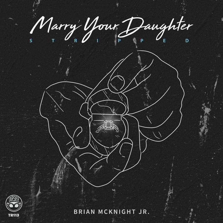 Marry Your Daughter (Stripped) - Single