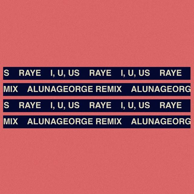 I, U, Us (AlunaGeorge Remix)