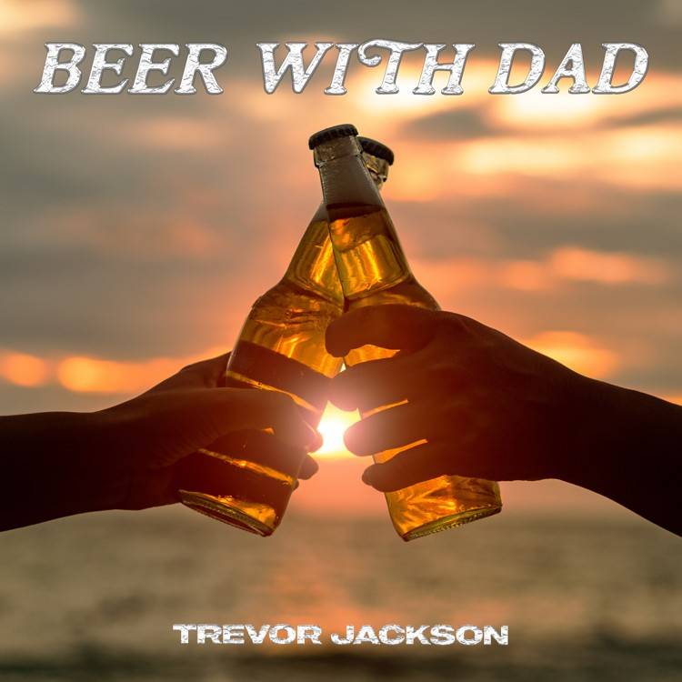 Beer With Dad - Single