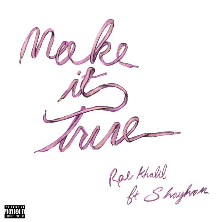 Make It True (feat. Shayhan) - Single