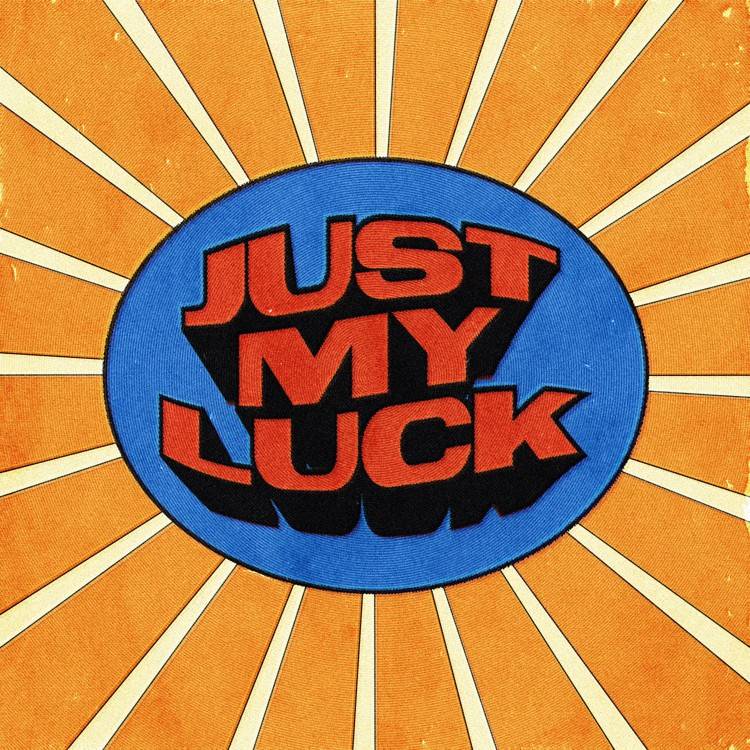 Just My Luck - Single