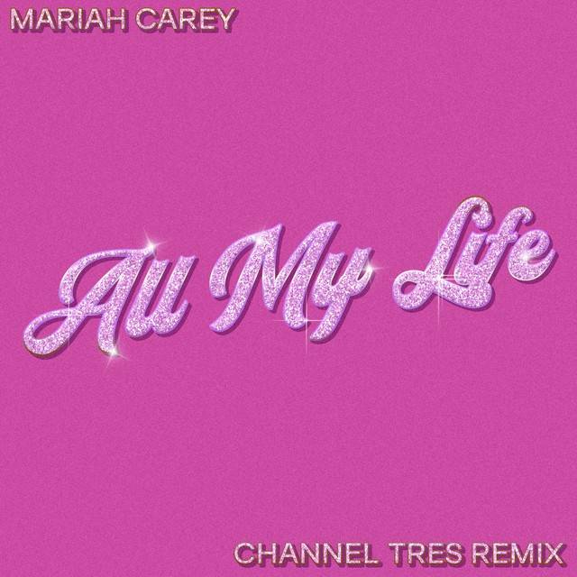 All My Life (Channel Tres Remix)