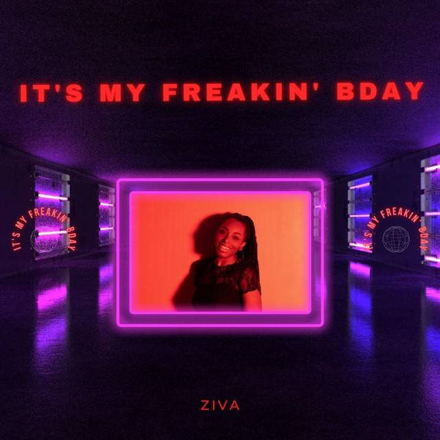 It's My Freakin' Bday