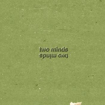 TWO MINDS