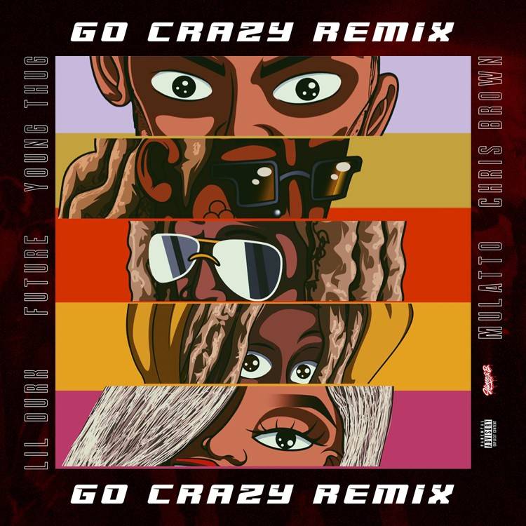 Go Crazy (Remix) (feat. Young Thug, Future, Lil Durk & Latto)