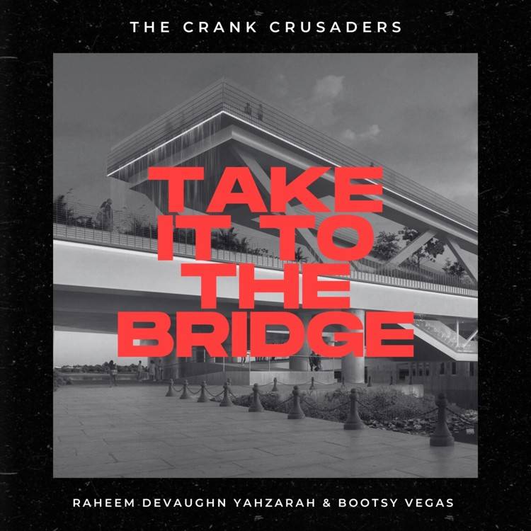 Take It To The Bridge (feat. Bootsy Vegas) - Single