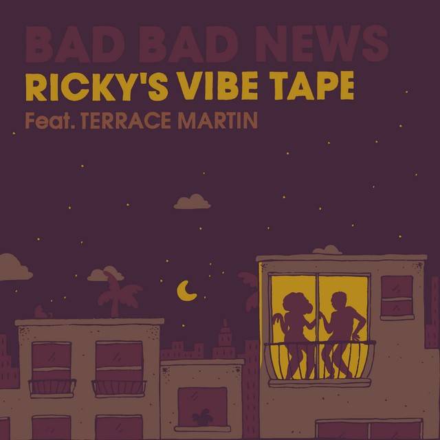 Bad Bad News (feat. Terrace Martin) [Ricky's Vibe Tape]