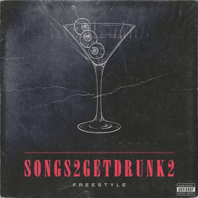 SONGS2GETDRUNK2 (Freestyle)