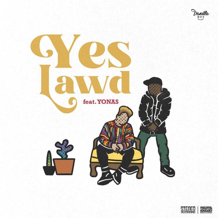 YES LAWD (feat. YONAS) - Single
