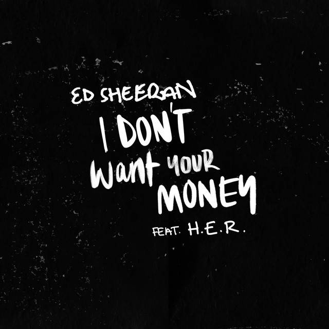 I Don't Want Your Money (feat. H.E.R.)