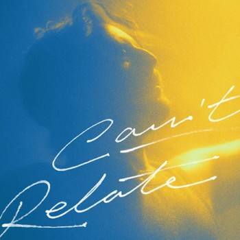 Can't Relate - Single