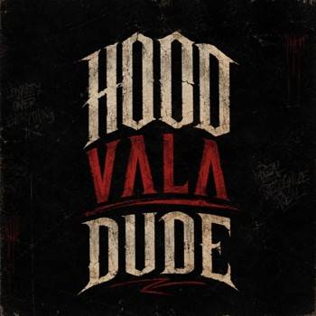 Hood Vala Dude - Single