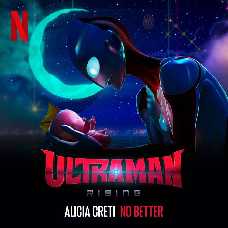 No Better (From The Netflix Film “Ultraman: Rising”) - Single