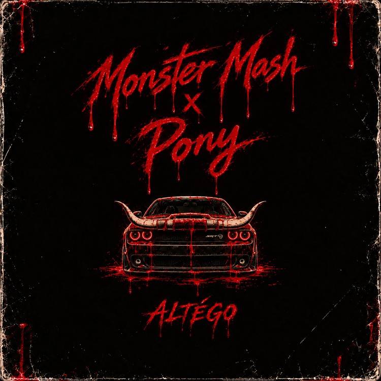 Monster Mash x Pony (ALTÉGO Mix)