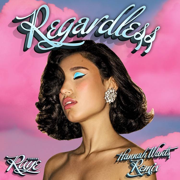 Regardless (Hannah Wants Remix) - Single