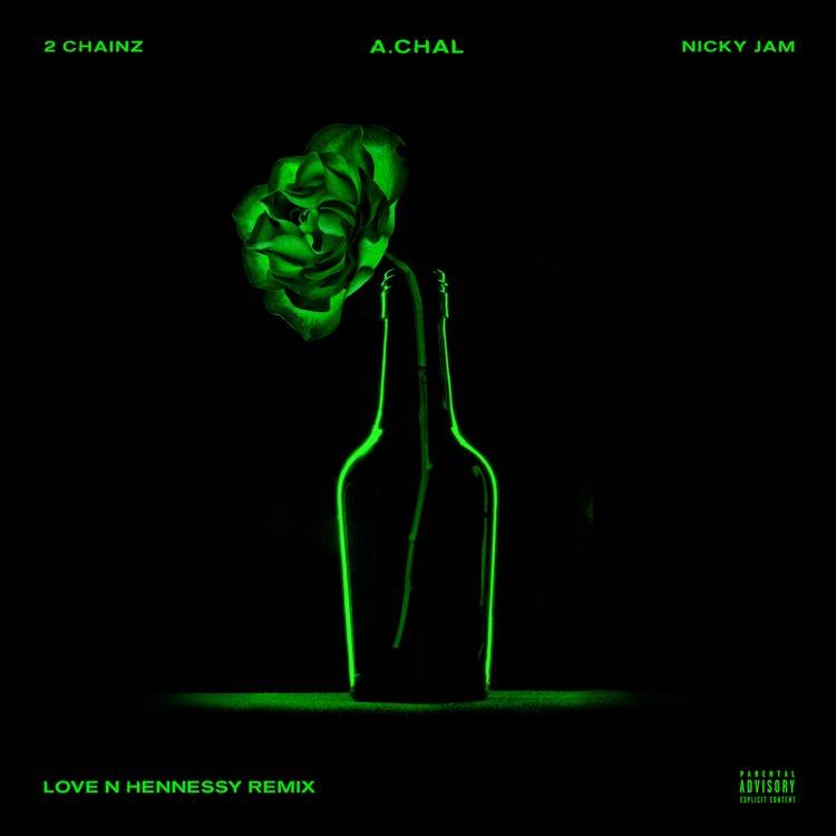 Love N Hennessy (Remix) [feat. Nicky Jam & 2 Chainz] - Single