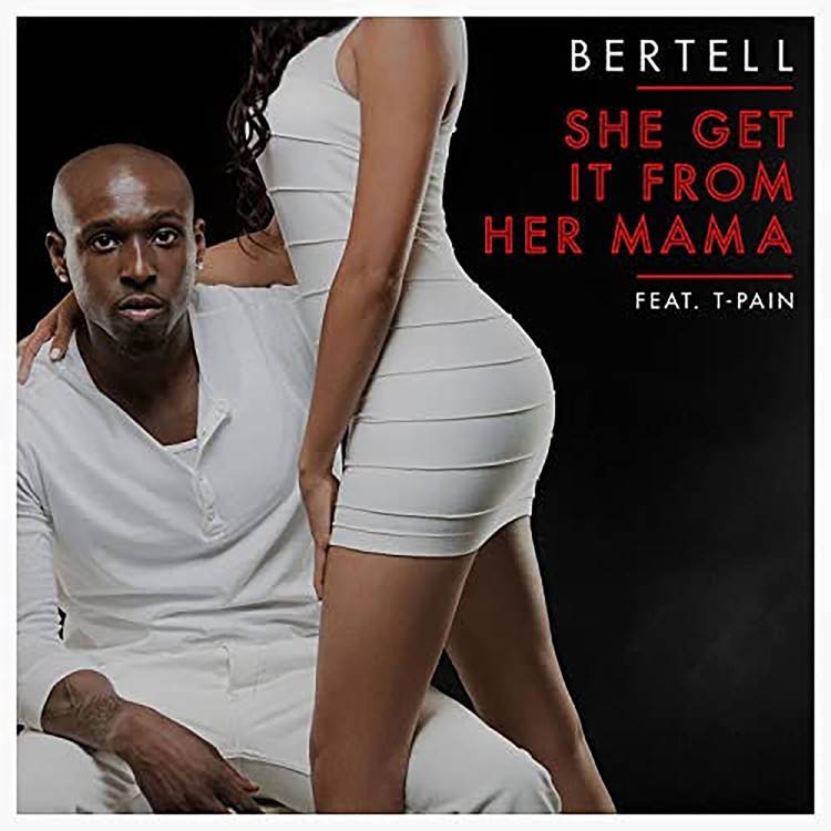 She Get It from Her Mama (feat. T-Pain) - Single