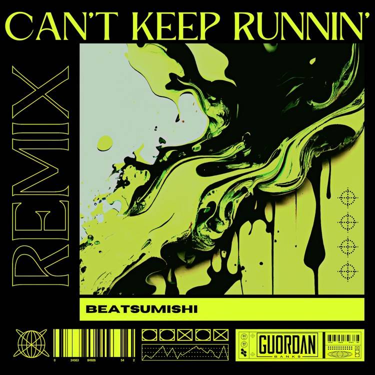 Can't Keep Runnin' (Beatsumishi Remix) - Single