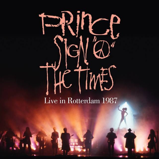 Sign O' The Times (Live in Rotterdam 1987)