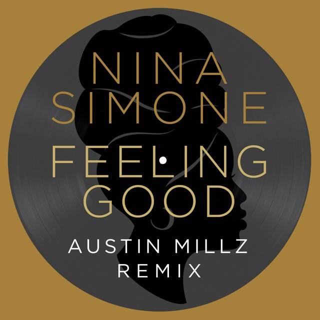 Feeling Good (Austin Millz Remix)