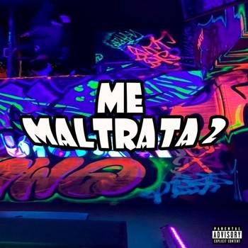 Me Maltrata 2