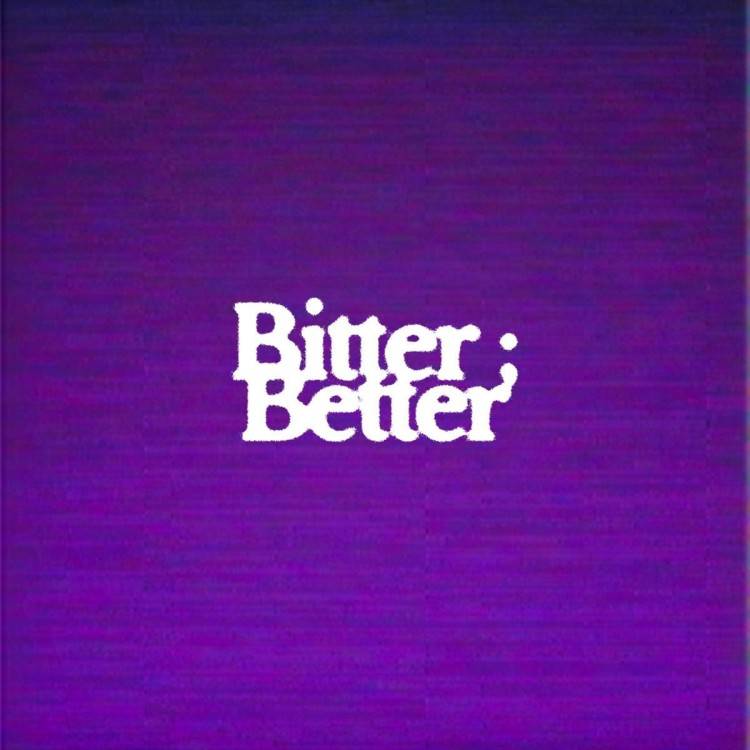 Bitter/Better - Single
