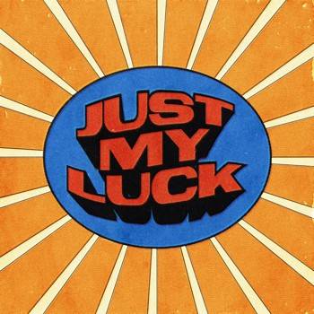 Just My Luck - Single