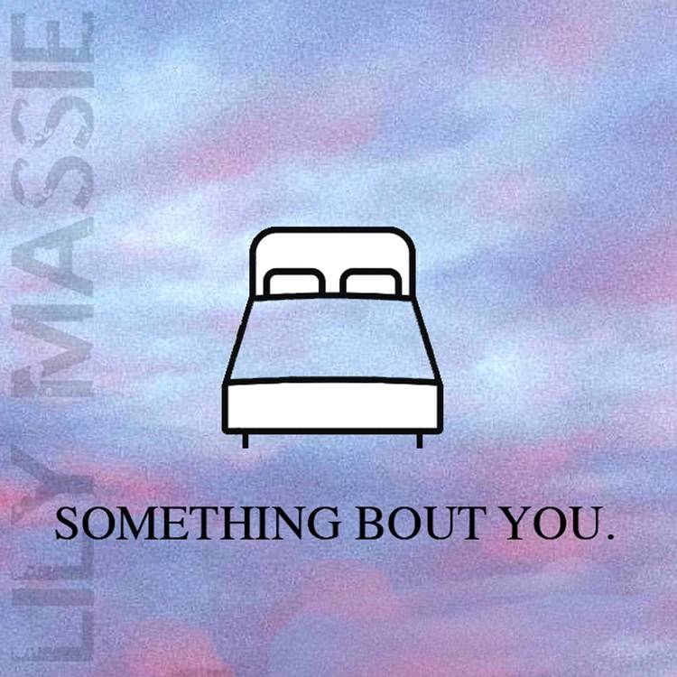 Something Bout You