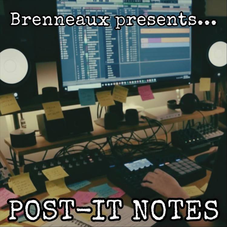 Brenneaux Presents: POST-IT NOTES