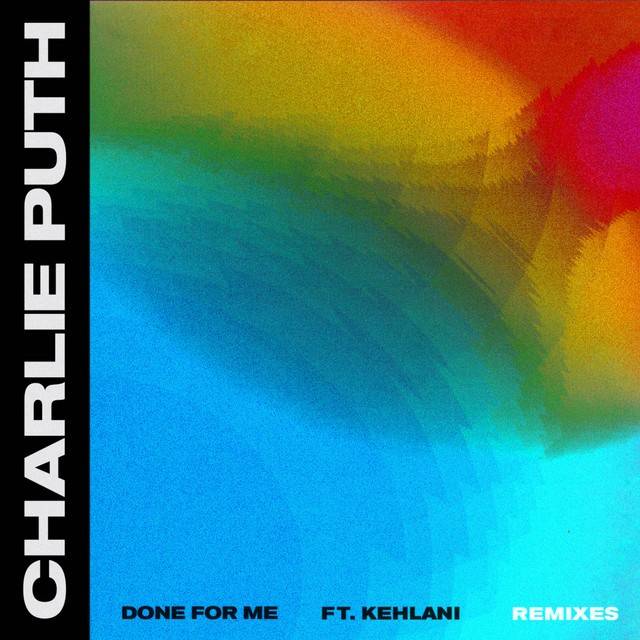 Done for Me (feat. Kehlani) [Remixes]