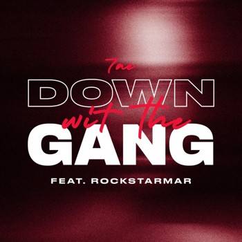 Down Wit The Gang