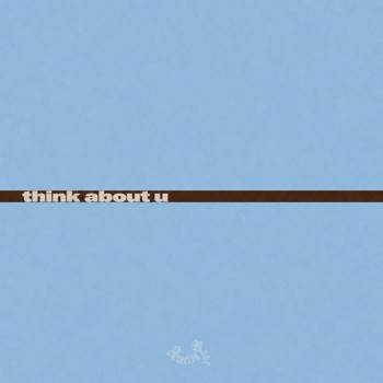 think about u