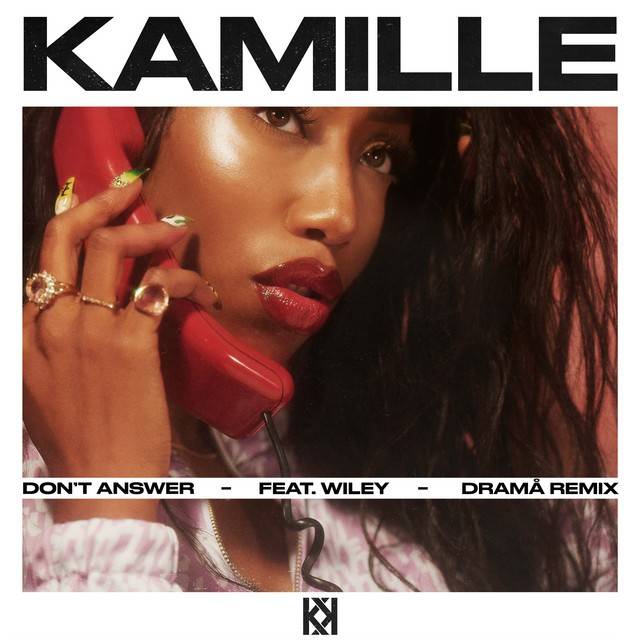 Don't Answer (feat. Wiley - DRAMÄ Remix)