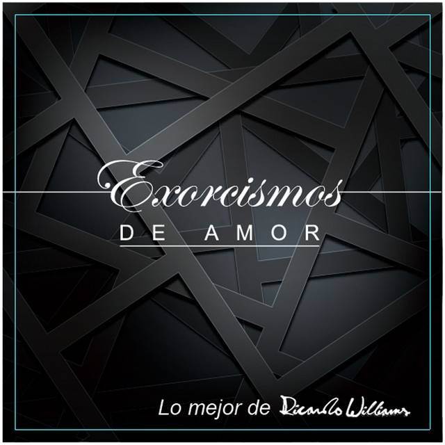 Exorcismos de Amor Lo Mejor de Ricardo Williams