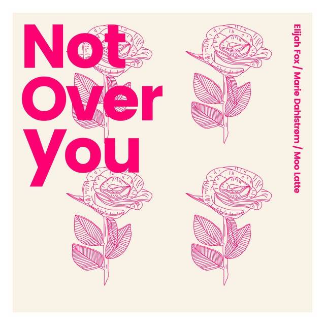 Not over You